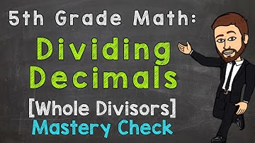 Dividing Decimals - Whole Number Divisors (Mastery Check) | 5th Grade Math