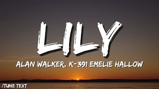 🎵Lily - Alan Walker, K-391 Emelie Hallow💽🎶