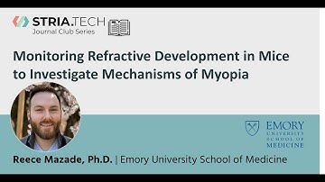 Journal Club | Monitoring Refractive Development in Mice to Investigate Mechanisms of Myopia