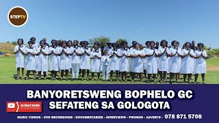 Banyoretsweng Bophelo Gospel Choir - Sefateng Sa Gologota -