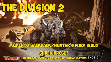 THE DIVISION 2 | MEMENTO BACKPACK | HUNTERS FURY | SOLO SMG BUILD | SHREDS NPCS!!!
