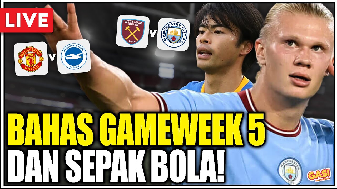 BAHAS FPL GAMEWEEK 5 and SEPAK BOLA! - FANTASY PREMIER LEAGUE Indonesia