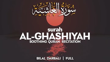 Surah Al-Ghashiyah (سورة الغاشية) - بلال دربالي | Bilal Darbali (4K)