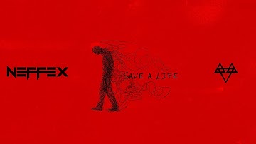 NEFFEX - Save A Life [Copyright Free] No.239
