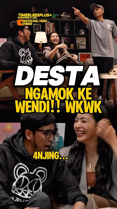 Desta is angry at Wendi‼️😂🤣 #desta #trending #vincent #wendicagur #podcast #hestipurwadinata