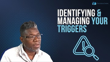 Identifying & Managing your Triggers