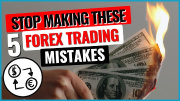 5 Dangerous Mistakes Forex Traders Make & How To Avoid Them!