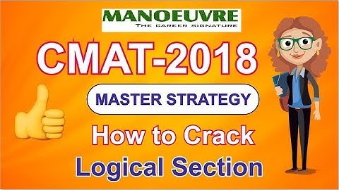 CMAT 2018 : HOW TO CRACK LOGICAL SECTION (ANALYTICAL REASONING)