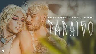 Video thumbnail of "Lucas Lucco e Pabllo Vittar - Paraíso"