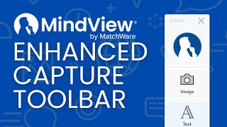 Mindview 9 - Enhanced Capture Toolbar