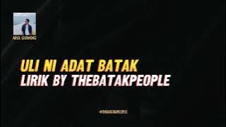 ULI NI ADAT BATAK LIRIK BY THEBATAKPEOPLE-ARUL GURNING