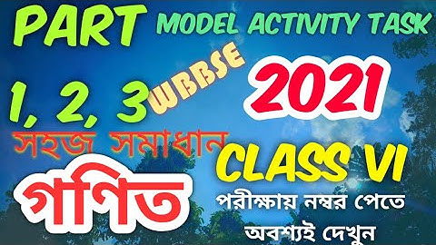 Model Activity Task Maths class 6 all parts 🔥 WBBSE AT।। Part 1,2,3।। Maths।।gonit class 6