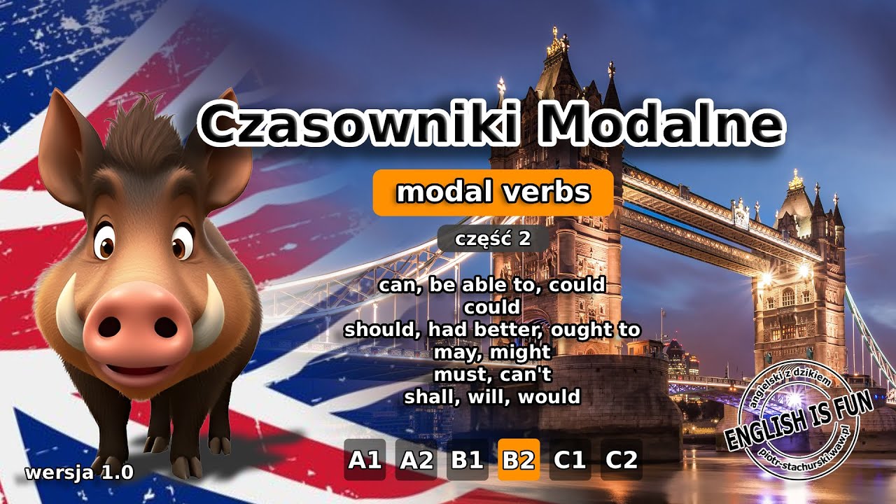 Czasowniki Modalne - poszczególne czasowniki modalne i ich zamienniki