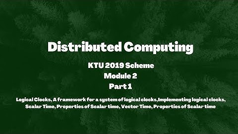 Distributed Computing KTU 2019 Scheme| Module 2 Part 1 |