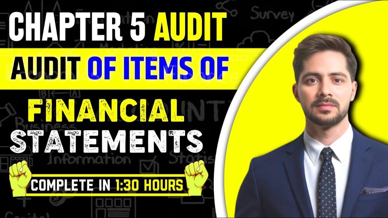 Audit of items of financial statements | Audit Chapter 5 | CA inter ...