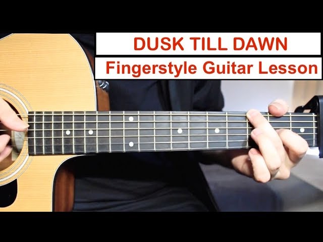 Dusk Till Dawn - Zayn, Sia | Fingerstyle Guitar Lesson (Tutorial) How to play Fingerstyle class=