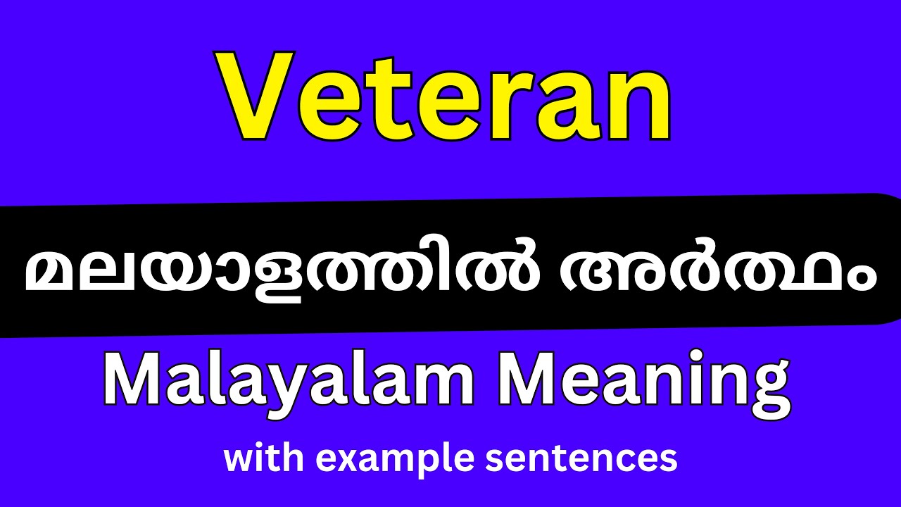 Veteran meaning in malayalam