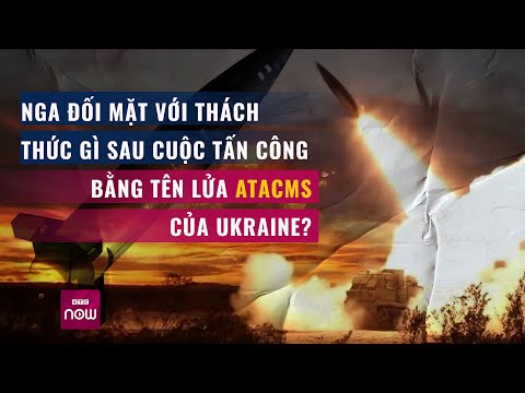 ATACMS mà Kiev đang sử dụng thách thức Nga như thế nào? 