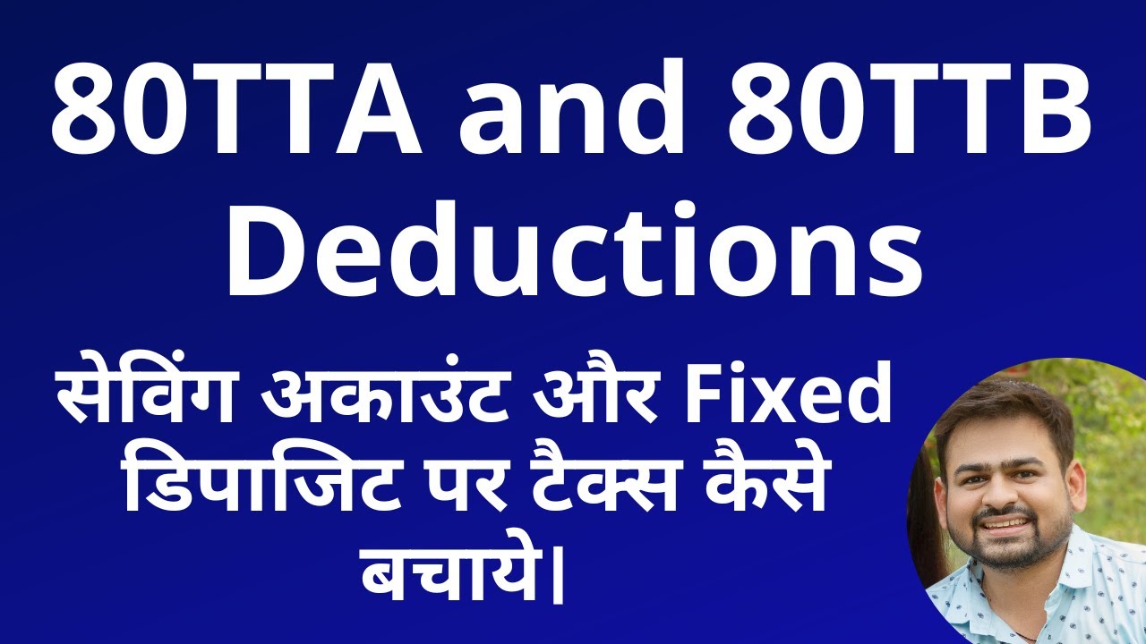 80tta-and-80ttb-deduction-tax-on-fd-interest-in-india-tax-on