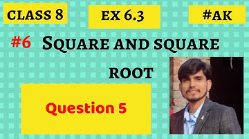 #6 class 8 Maths chapter 6 Ex 6.3 Q5 Square and Square Roots by Akstudy 1024