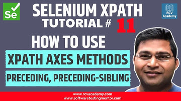 Selenium XPath Tutorial #11 - XPath Axes preceding,  preceding-sibling