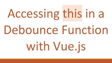 Accessing this in a Debounce Function with Vue.js