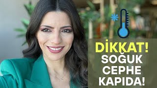 Di̇kkat Soğuk Cephe Kapida