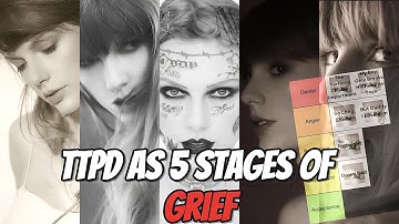Sorting All TTPD Songs into the 5 Stages of Grief | Taylor Swift Album Breakdown