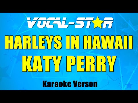 Katy Perry - Harleys In Hawaii Lyrics Hd Vocal-Star Karaoke