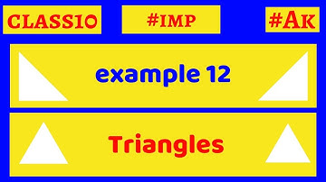 class 10 chapter 6 example 12 Triangles By Akstudy1024