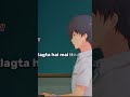 humne Dil lagaya Jahan Dil lagana Mana tha ❤️🩹#emotional#romantic #viral#anime#trending#animelover