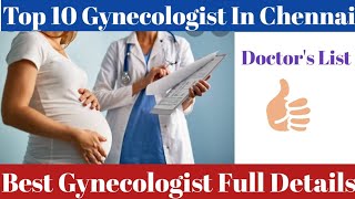 Best Gynecologist In Chennai | Top 10 Gynecologist in Chennai #bestdoctors