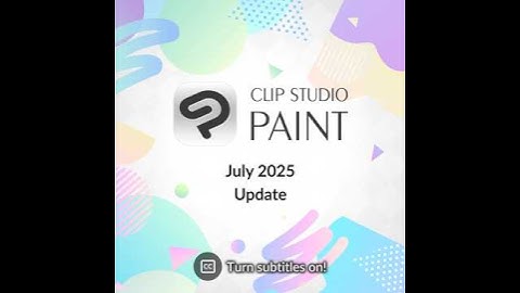 Clip Studio Paint July 2025 Update for Subscribers