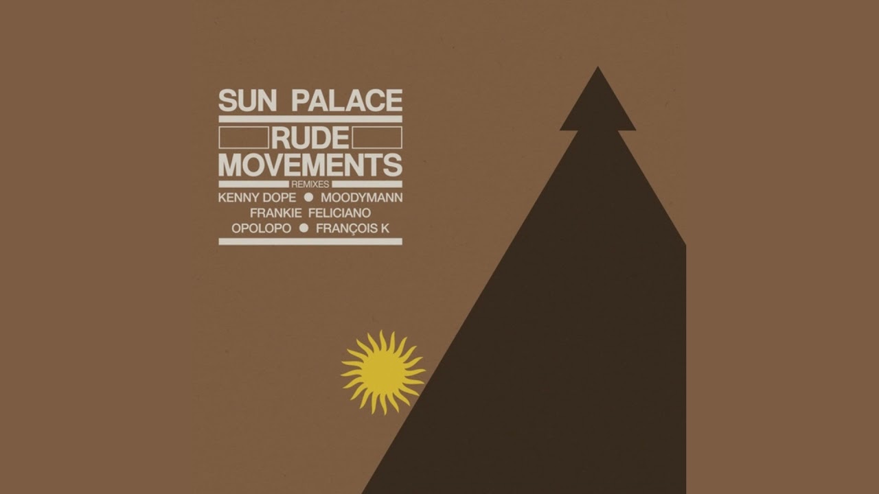 Sunpalace - Rude Movements (Atmosphere)