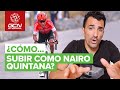 ¿Cómo sube Nairo Quintana? | Consejos para afrontar las subidas como un gran escalador