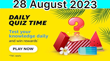Amazon Daily QuizTime Answers 28 August 2023 | Amazon quiz answer today | Amazon quiz today