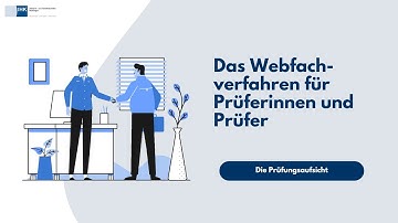 Das Webfachverfahren für Prüferinnen und Prüfer: Die Prüfungsaufsicht
