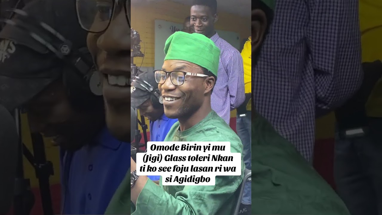 Omode birin yii mu jigi wa si Agidigbo