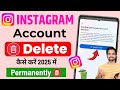 Instagram Account Kaise Delete Kare Permanently | 2025 - How To Delete Instagram Account Permanently