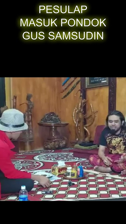 PESULAP MASUK PONDOK GUS SAMSUDIN #gussamsudinterbaru #mbahden #gussamsudin