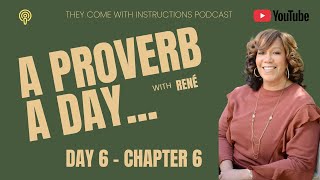 Proverbs 6 - Daily Wisdom for Parents and Life - A Proverb a Day with René #StartYourDayWithWisdom