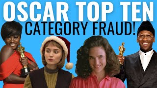 Top 10 Oscar CATEGORY FRAUD Examples of ALL TIME