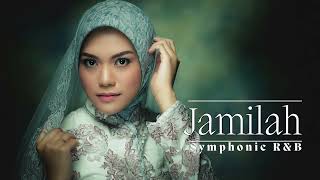 Download Lagu Jamilah (Cover) - Symphonic R\u0026B Version MP3