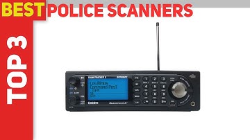 Top 3 Best Police Scanners in 2023?