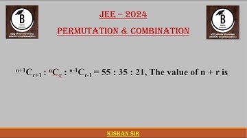 n+1Cr+1 : nCr : n-1Cr-1 = 55 : 35 : 21, The value of n + r is