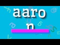 How to say "aaron"! (High Quality Voices)