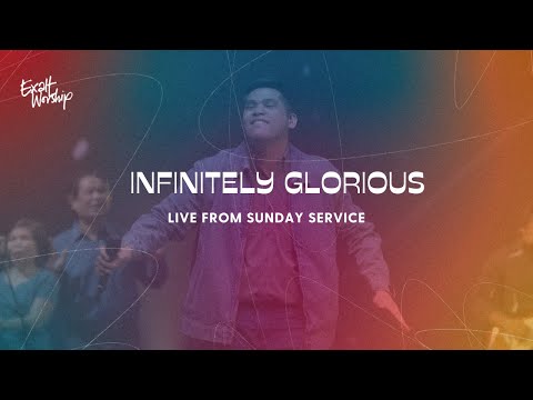 Infinitely Glorious (Live from Sunday Service) | CCF Exalt Worship