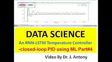 Temperature control using RNN-LSTM PID part - 4 |  Practical Data Science on Time Series till PID