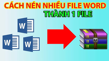 Cách Nén Nhiều File Word Thành 1 File