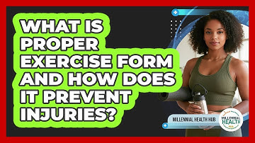 What Is Proper Exercise Form And How Does It Prevent Injuries? - Millennial Health Hub